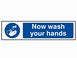 Scan Now Wash Your Hands - PVC 200 x 50mm